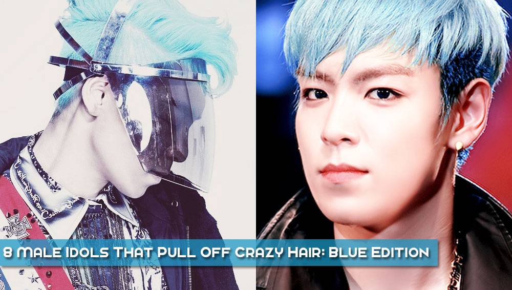 8 Male Idols That Pull Off Crazy Hair Blue Edition Allkpop