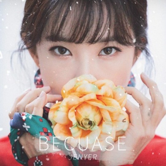 [РЕЛИЗ] Певица JENYER (Jiyoon) выпустила клип для нового сингла "Because"